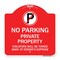 Signmission Private Property Violators Towed Away Owner Expense W/ No Parking Alum, 18" L, 18" H, RW-1818-23244 A-DES-RW-1818-23244 - alternate 1